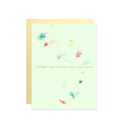 I Loved You Before You Had Form Scribbles Card