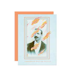 Tomorrow Will Be Better Card