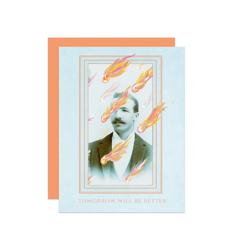 Tomorrow Will Be Better Card